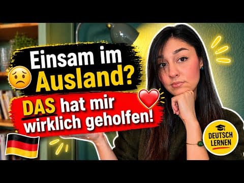Einsam im Ausland? DAS hat mir wirklich geholfen! #deutschlernen #deutsch #auswandererleben #german